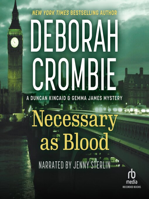 Title details for Necessary as Blood by Deborah Crombie - Available